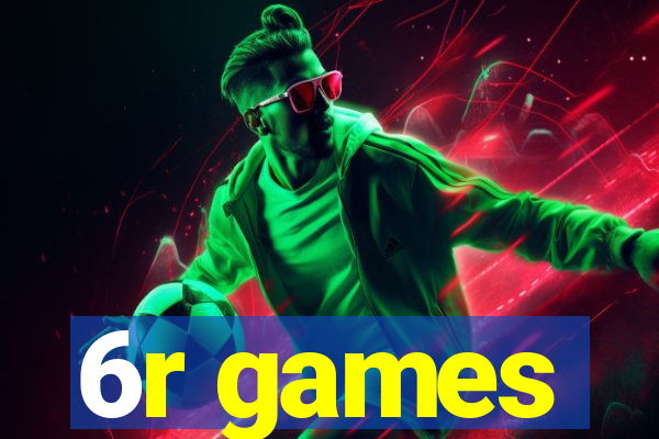 6r games